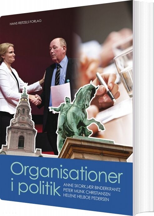 Organisationer I Politik - Peter Munk Christiansen - Bog - Hans Reitzels Forlag