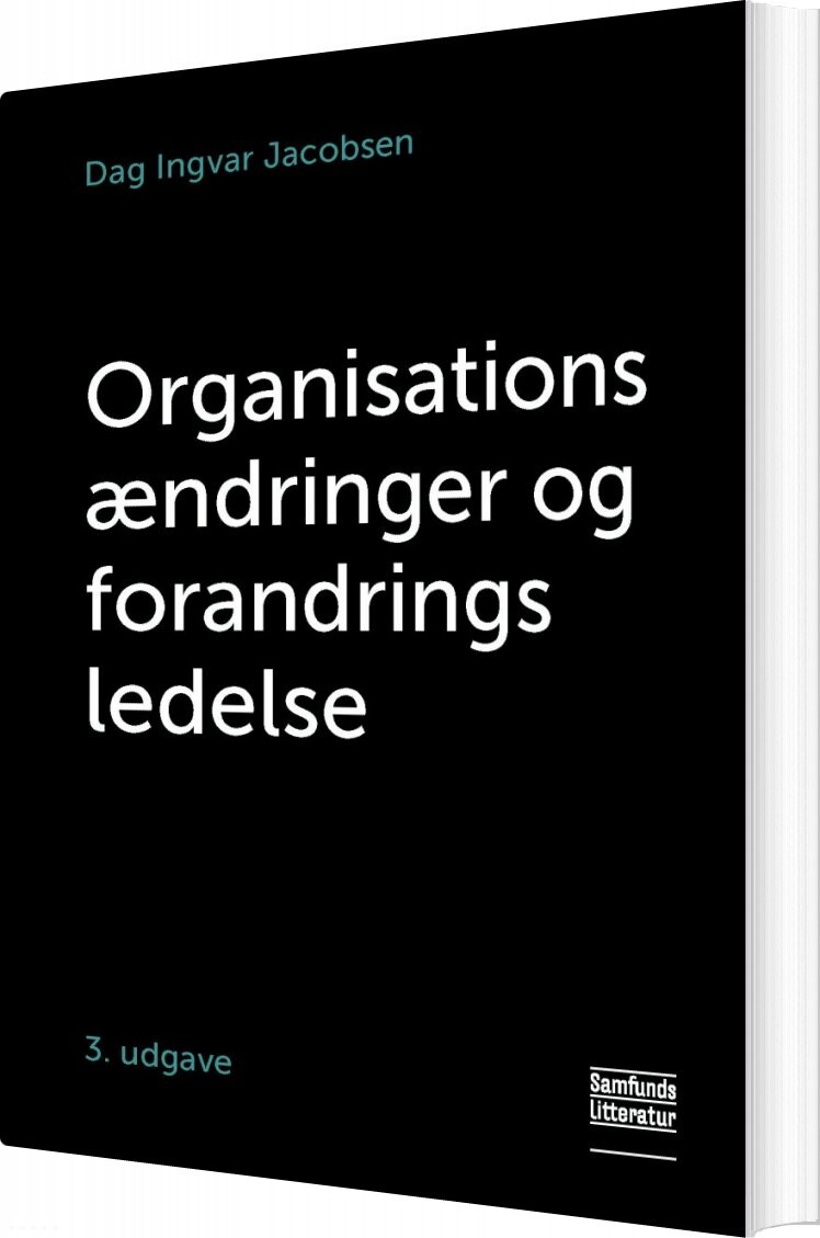 Organisationsændringer Og Forandringsledelse - Dag Ingvar Jacobsen - Bog - Forlaget Samfundslitteratur