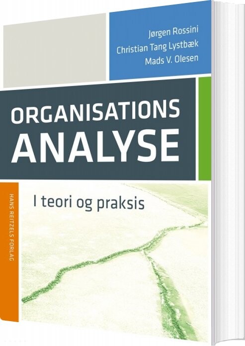 Organisationsanalyse I Teori Og Praksis - Christian Tang Lystbæk - Bog - Hans Reitzels Forlag
