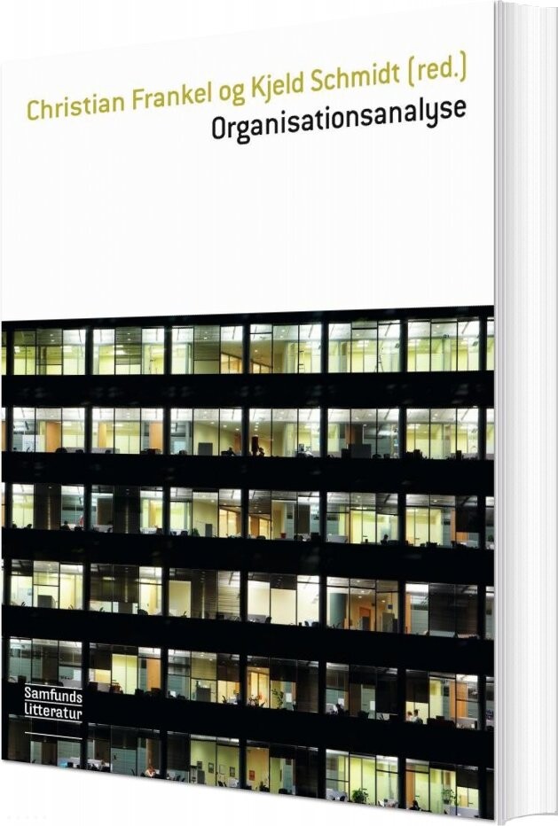 Organisationsanalyse - Christian Frankel - Bog - Forlaget Samfundslitteratur
