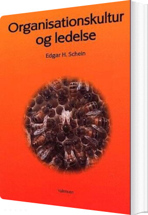 Organisationskultur Og Ledelse - Edgar H. Schein - Bog - Forlaget Valmuen