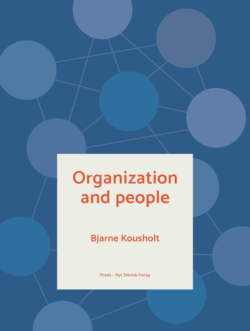 Organization And People - Bjarne Kousholt - Bog - Akademisk Forlag