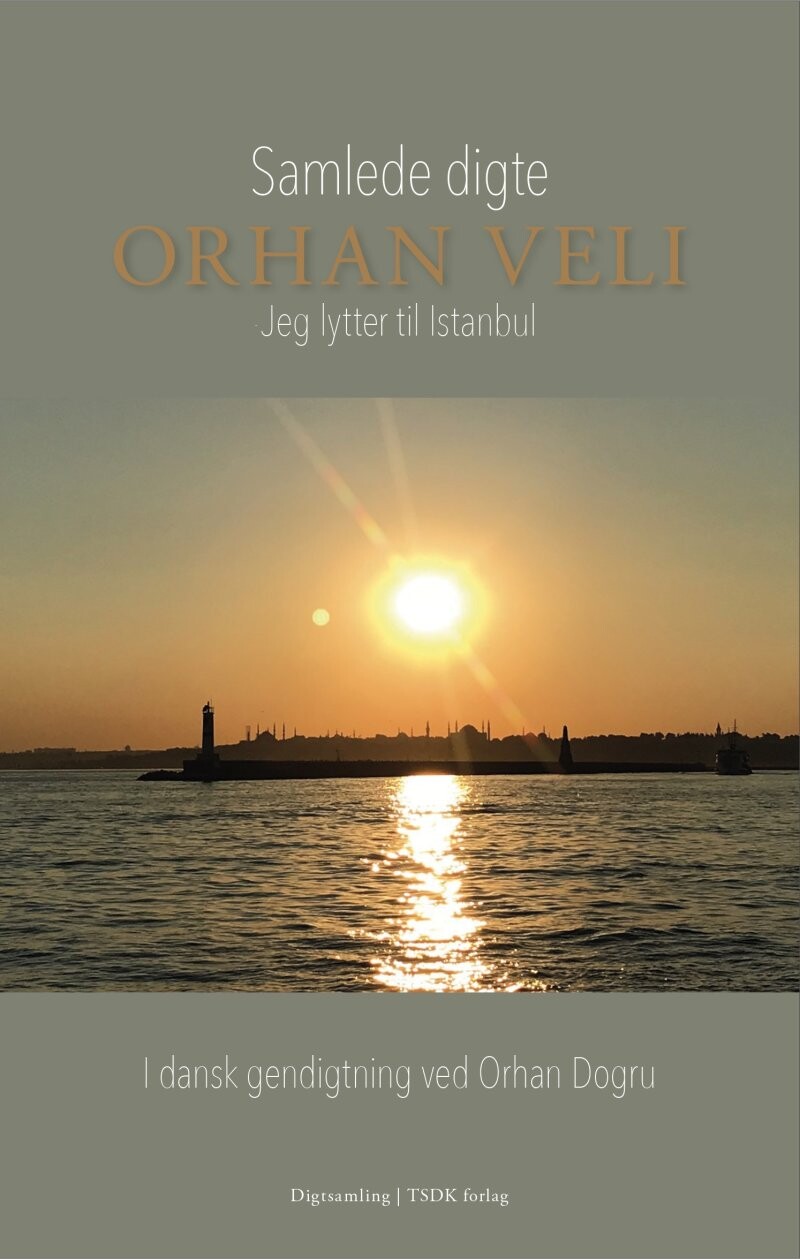 Orhan Velis Samlede Digte - Orhan Veli - Bog - Tsdk
