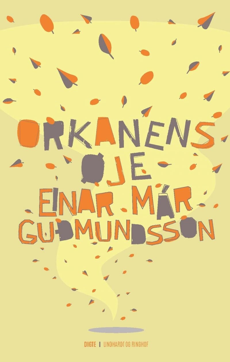 Orkanens øje - Einar Már Guðmundsson - Bog - Lindhardt Og Ringhof