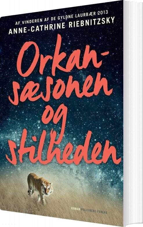 Orkansæsonen Og Stilheden - Anne-cathrine Riebnitzsky - Bog - Lindhardt Og Ringhof