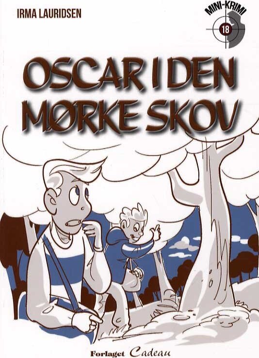 Oscar I Den Mørke Skov - Irma Lauridsen - Bog - Cadeau