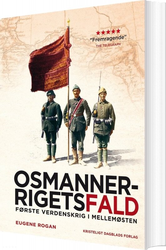 Osmannerrigets Fald, 2. Udgave - Eugene Rogan - Bog - Kristeligt Dagblads Forlag