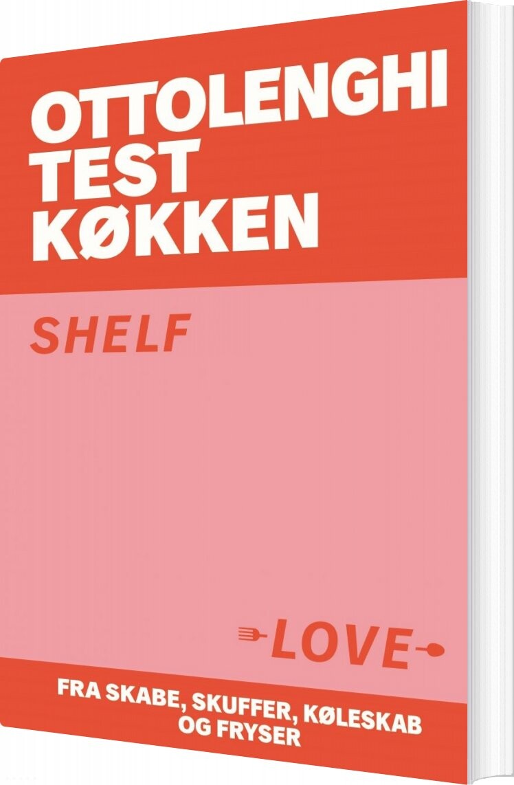 Ottolenghi Test Køkken - Shelf Love - Yotam Ottolenghi - Bog - Lindhardt Og Ringhof