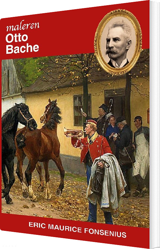 Otto Bache - Eric Maurice Fonsenius - Bog - Books On Demand
