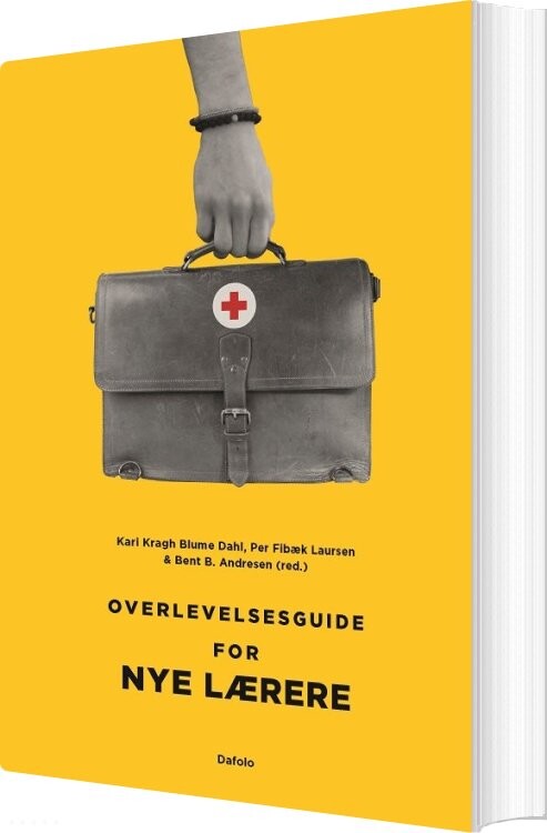 Overlevelsesguide Til Nye Lærere - Bent B. Andresen - Bog - Dafolo