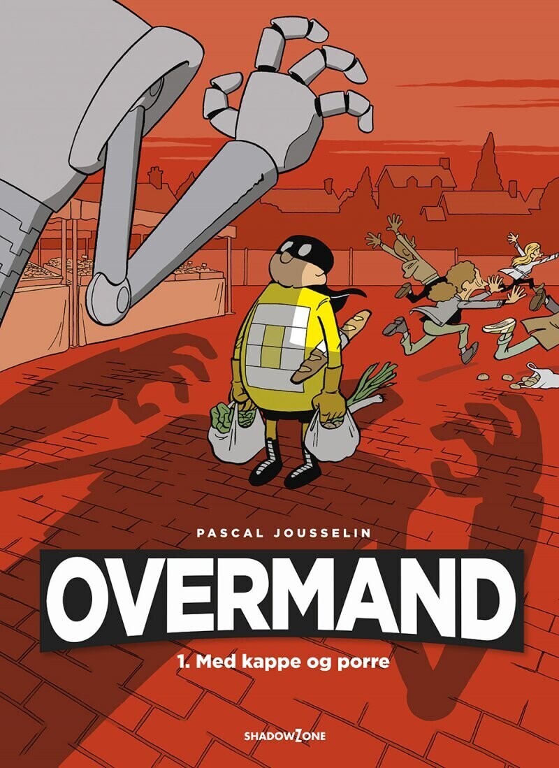 Overmand 1 - Med Kappe Og Porre - Pascal Jousselin - Bog - Shadow Zone Media