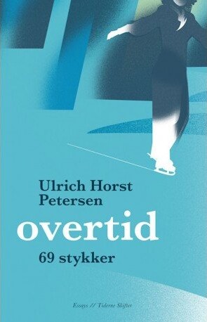 Overtid - Ulrich Horst Petersen - Bog - Tiderne Skifter