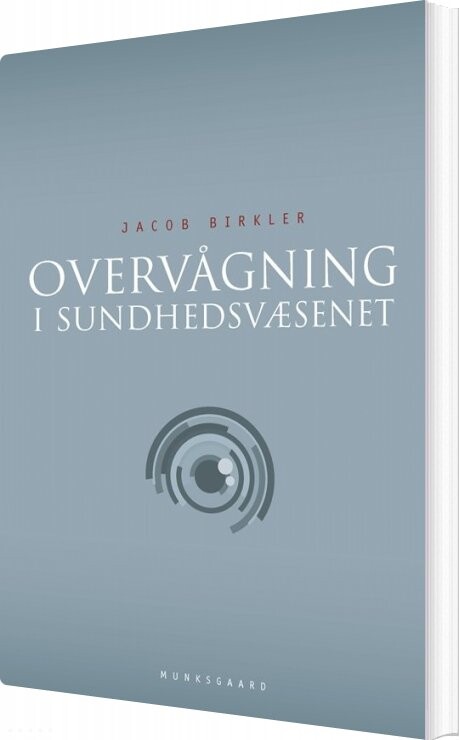 Overvågning I Sundhedsvæsenet - Jacob Birkler - Bog - Munksgaard
