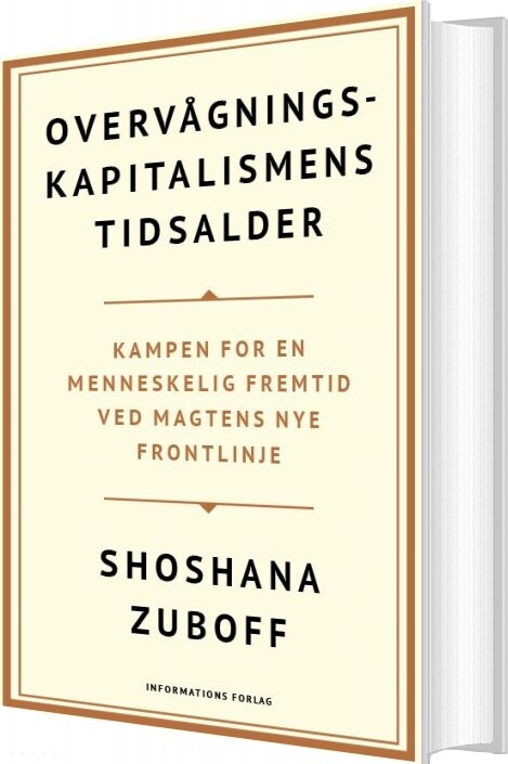 Overvågningskapitalismens Tidsalder - Shoshana Zuboff - Bog - Informations Forlag