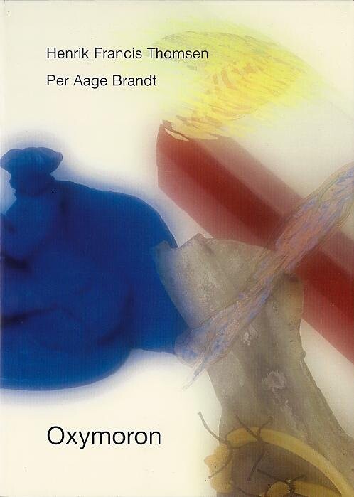 Oxymoron - Per Aage Brandt - Bog - Basilisk
