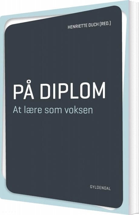 På Diplom. At Lære Som Voksen - Bjarne Wahlgren - Bog - Gyldendal