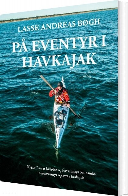 På Eventyr I Havkajak - Lasse Andreas Bøgh - Bog - Books On Demand