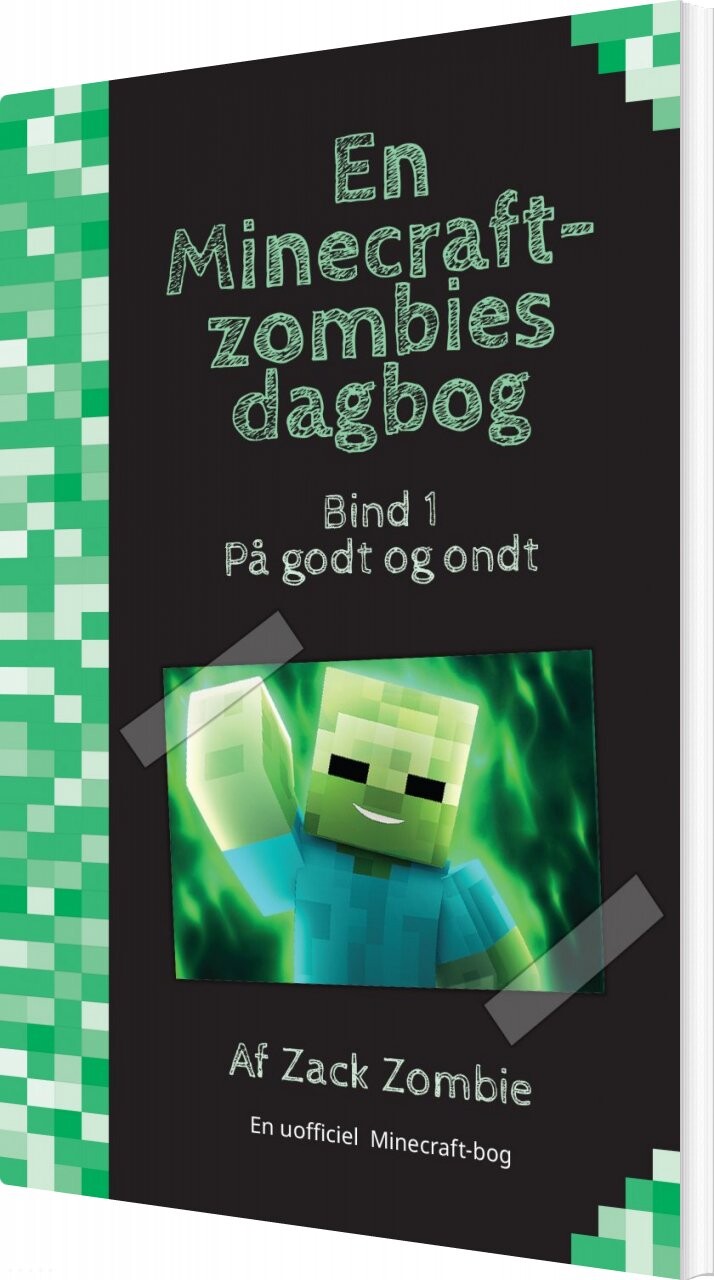 På Godt Og Ondt - En Minecraft-zombies Dagbog 1 - Zack Zombie - Bog - Character Publishing