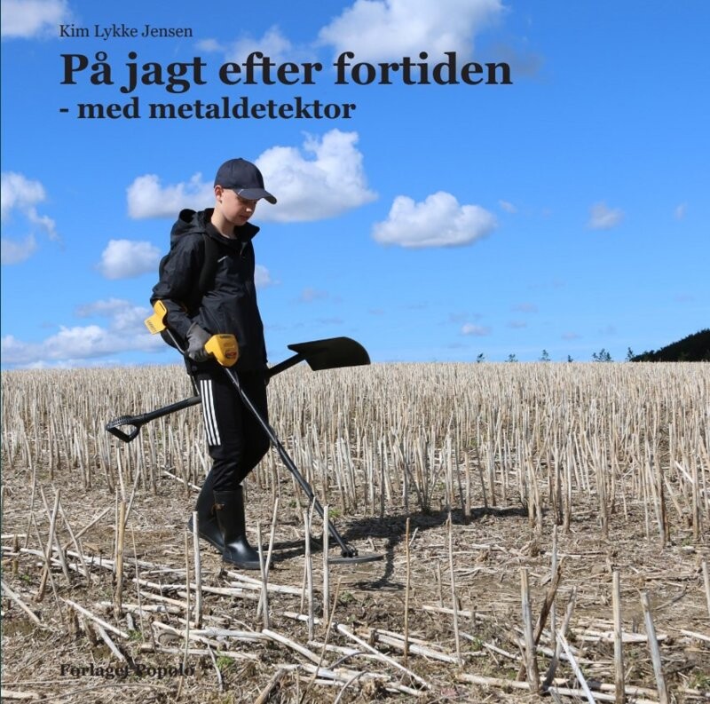 På Jagt Efter Fortiden - Kim Lykke Jensen - Bog - Forlaget Popolo