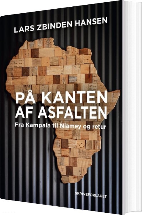 På Kanten Af Asfalten - Lars Zbinden Hansen - Bog - Skriveforlaget