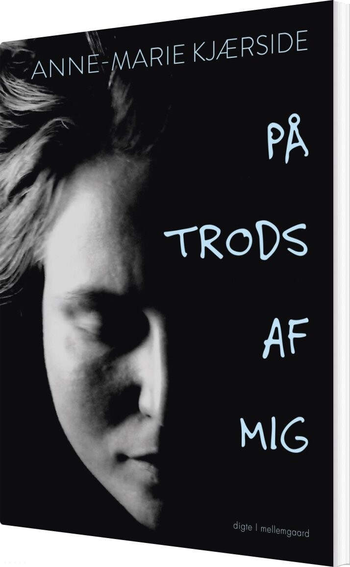 På Trods Af Mig - Anne-marie Kjærside - Bog - Mellemgaard