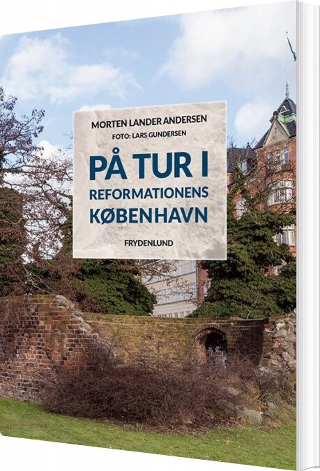På Tur I Reformationens København - Morten Lander Andersen - Bog - Frydenlund