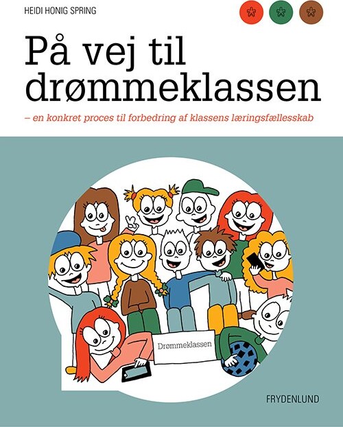 På Vej Til Drømmeklassen - Heidi Honig Spring - Bog - Frydenlund