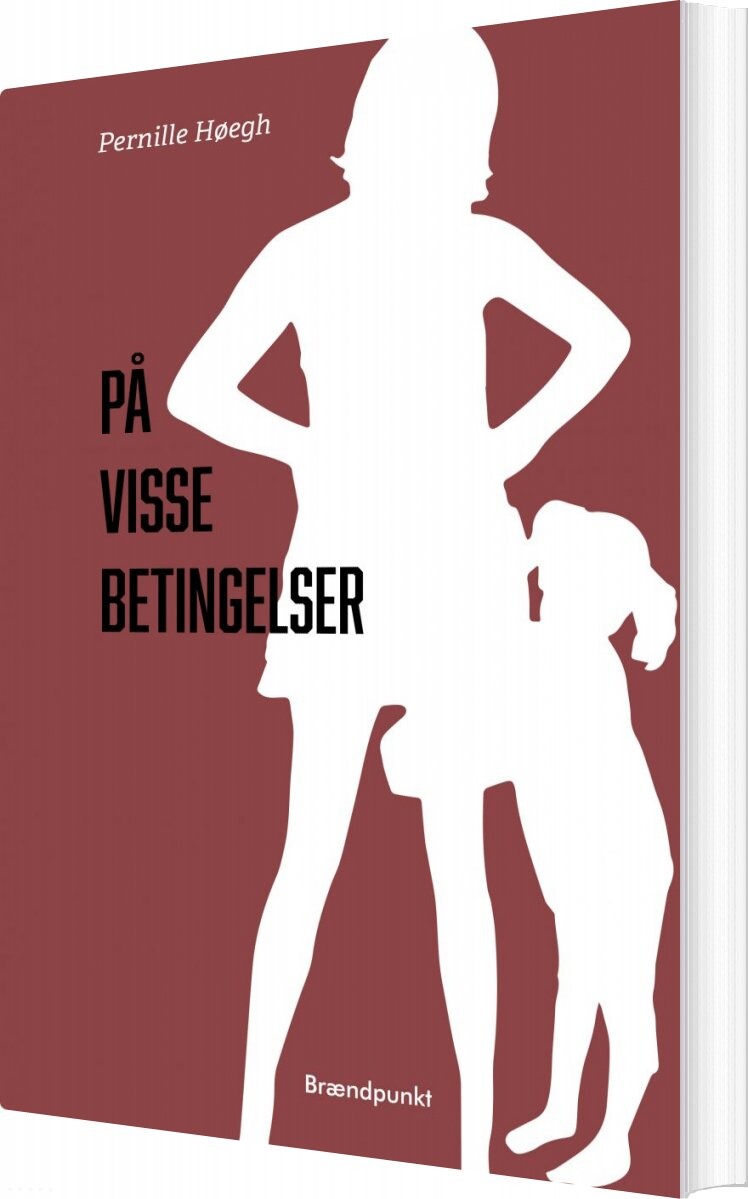 På Visse Betingelser - Pernille Høegh - Bog - Brændpunkt