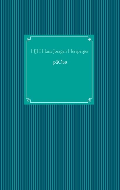 Påorø - Hjh Hans Joergen Hersperger - Bog - Books On Demand