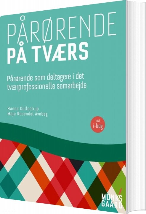 Pårørende På Tværs - Hanne Gullestrup - Bog - Munksgaard