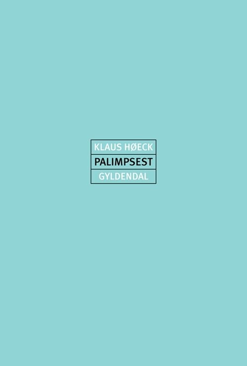Palimpsest Over Et århundrede - Klaus Høeck - Bog - Gyldendal