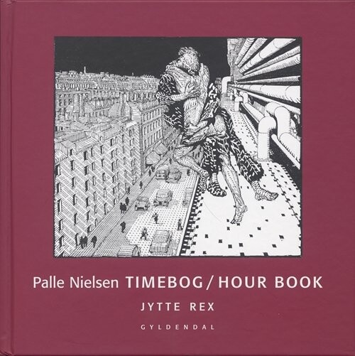 Palle Nielsen Timebog/hour Book - Jytte Rex - Bog - Gyldendal