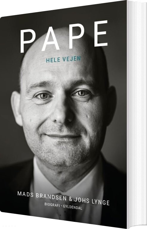 Pape - Hele Vejen - Mads Brandsen Og Johs Lynge - Bog - Gyldendal