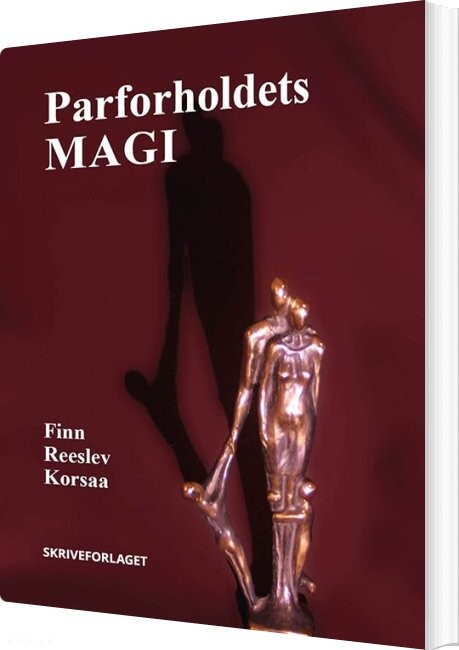 Parforholdets Magi - Finn Reeslev Korsaa - Bog - Skriveforlaget