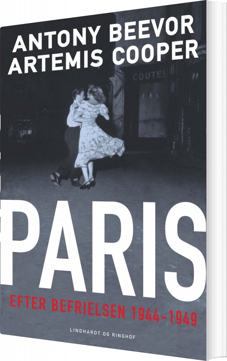 Paris Efter Befrielsen 1944-1949 - Antony Beevor - Bog - Lindhardt Og Ringhof