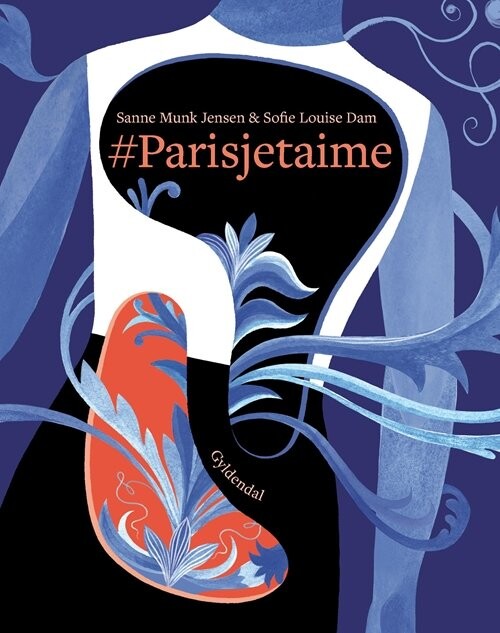 #parisjetaime - Sanne Munk Jensen - Bog - Gyldendal