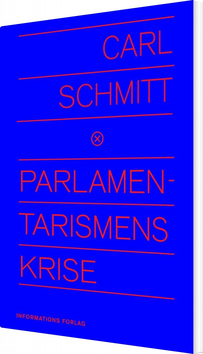 Parlamentarismens Krise - Carl Schmitt - Bog - Informations Forlag
