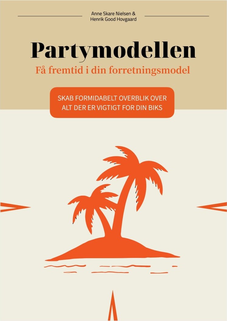 Partymodellen - Få Fremtid I Din Forretningsmodel - Anne Skare Nielsen - Bog - Planetary Publishing