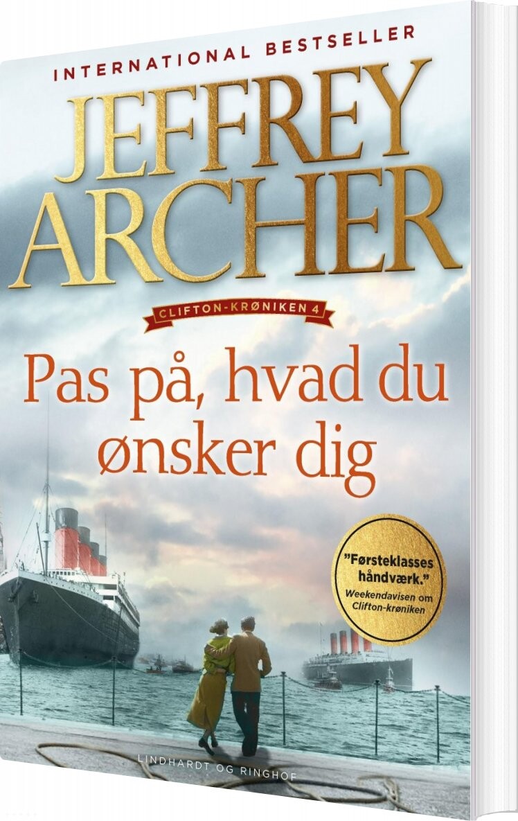 Pas På Hvad Du ønsker Dig - Jeffrey Archer - Bog - Lindhardt Og Ringhof