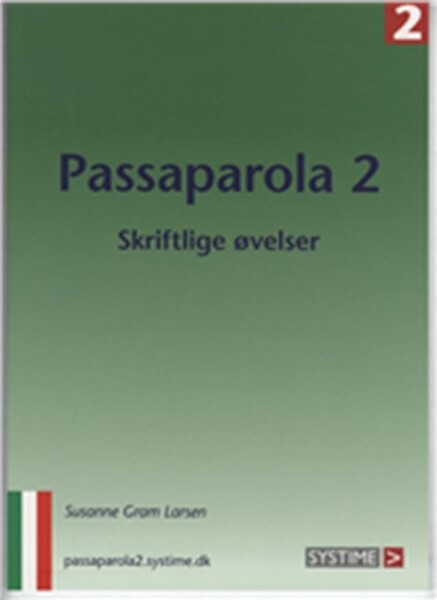 Passaparola 2 - Skriftlige øvelser - Susanne Gram Larsen - Bog - Systime