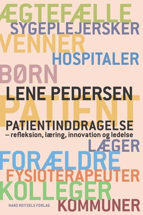 Patientinddragelse - Lene Pedersen - Bog - Hans Reitzels Forlag