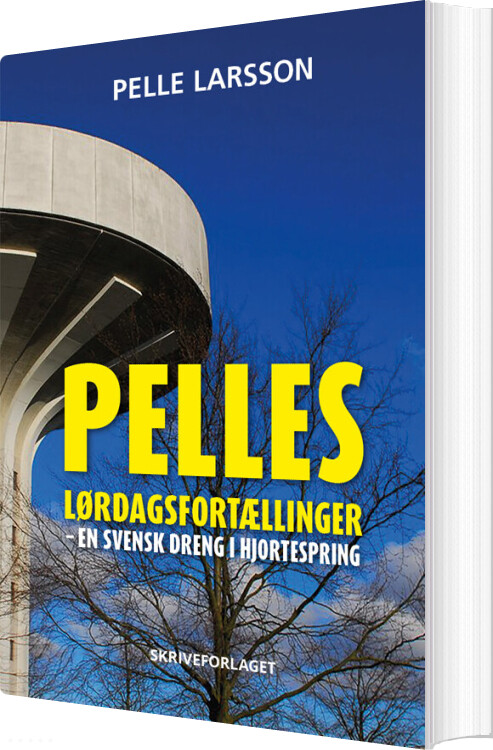 Pelles Lørdagsfortællinger - Pelle Larsson - Bog - Skriveforlaget