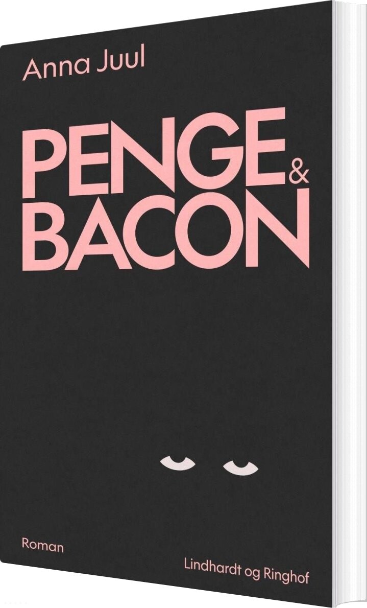Penge & Bacon - Anna Juul - Bog - Lindhardt Og Ringhof