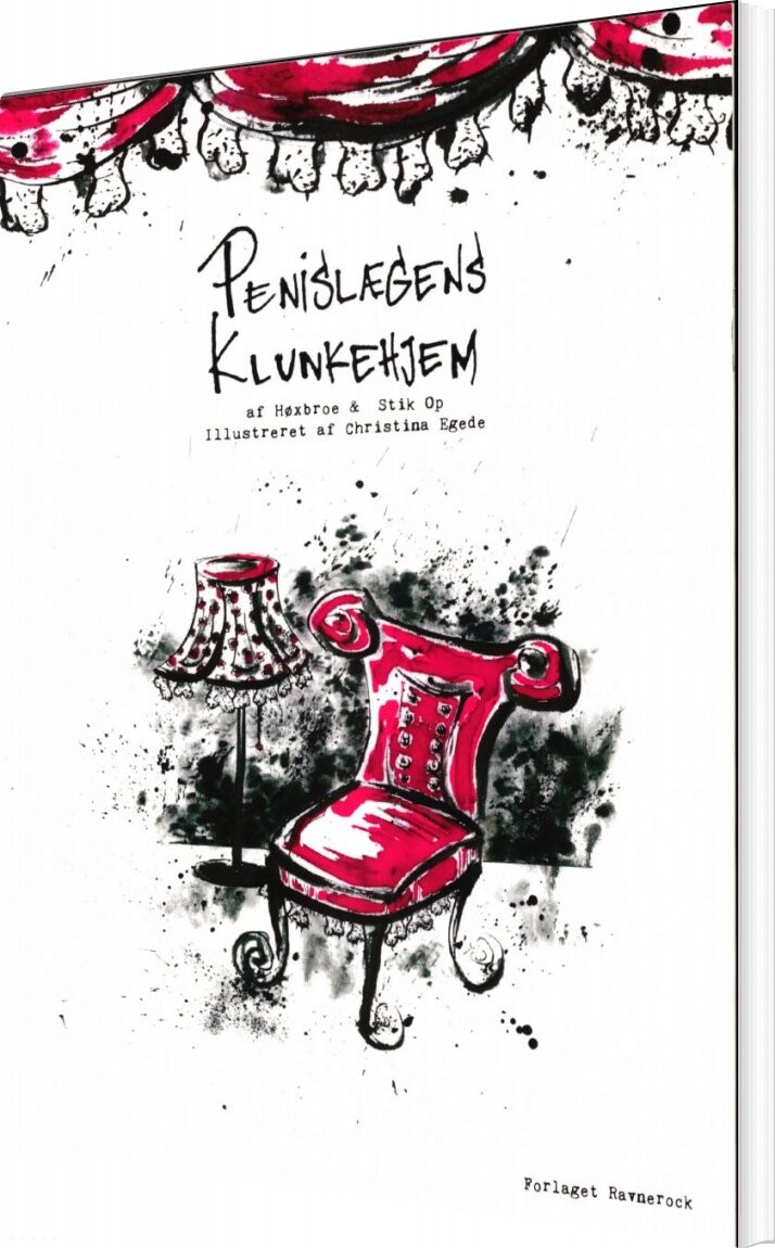 Penislægens Klunkehjem - Høxbroe - Bog - Forlaget Ravnerock