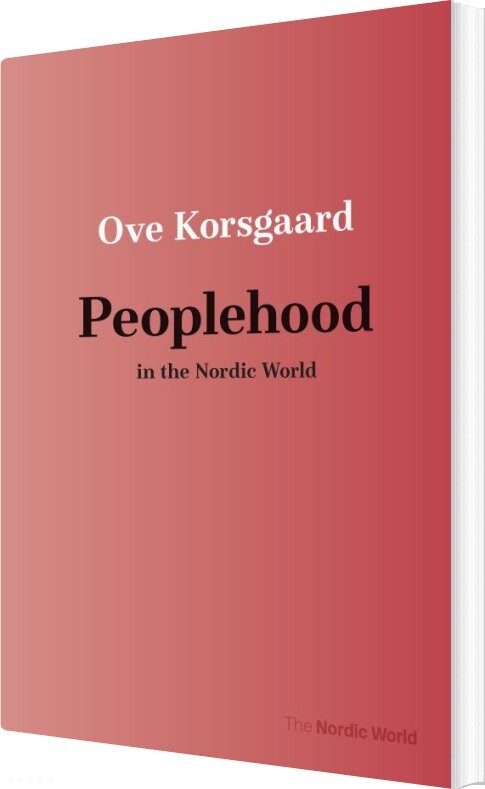 Peoplehood In The Nordic World - Ove Korsgaard - English Book - Aarhus Universitetsforlag