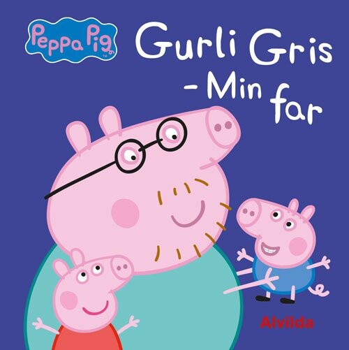 Gurli Gris - Min Far - Bog - Forlaget Alvilda