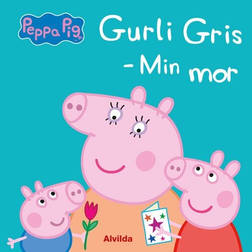 Gurli Gris - Min Mor - Julie Bloch Korsemann - Bog - Forlaget Alvilda