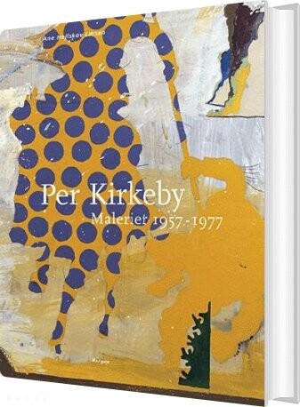 Per Kirkeby, Bind 1 - Ane Hejlskov Larsen - Bog - Strandberg Publishing