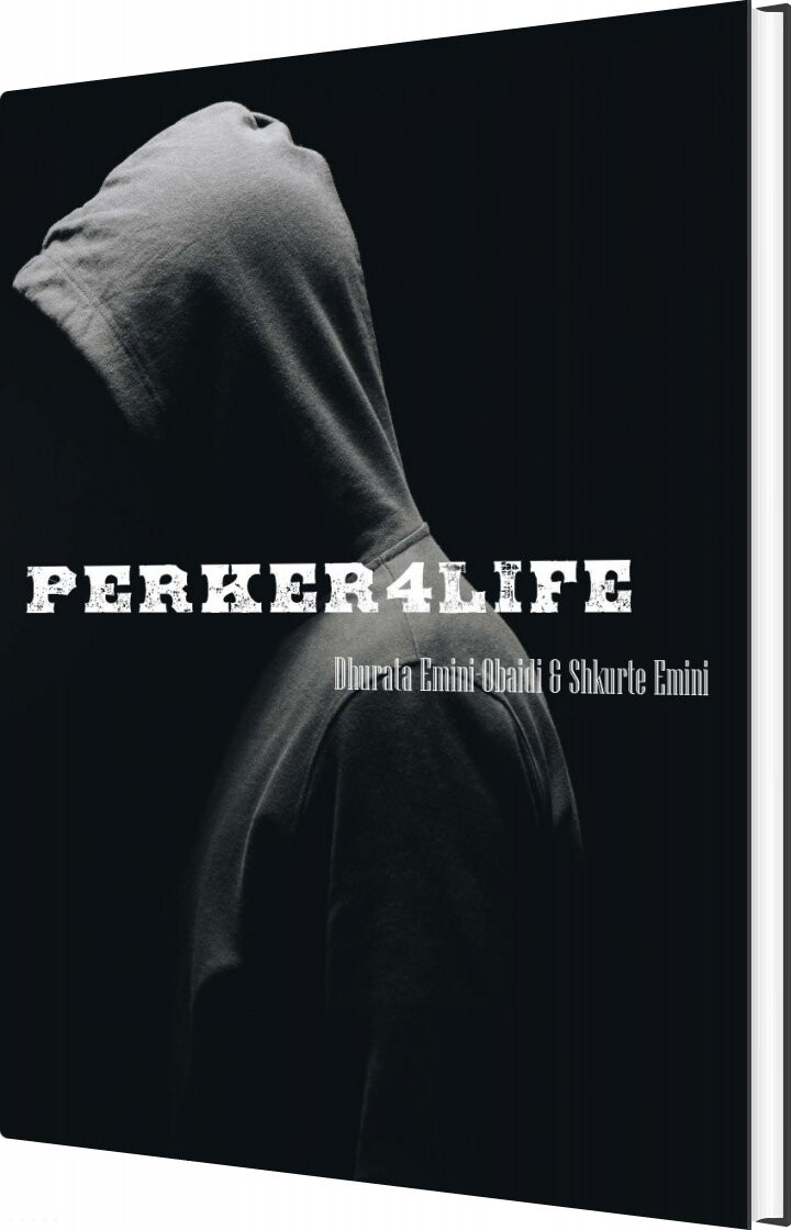 Perker4life - Dhurata Emini-obaidi - Bog - Forlaget Snepryd