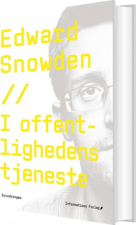 I Offentlighedens Tjeneste - Biografi - Edward Snowden - Bog - Informations Forlag